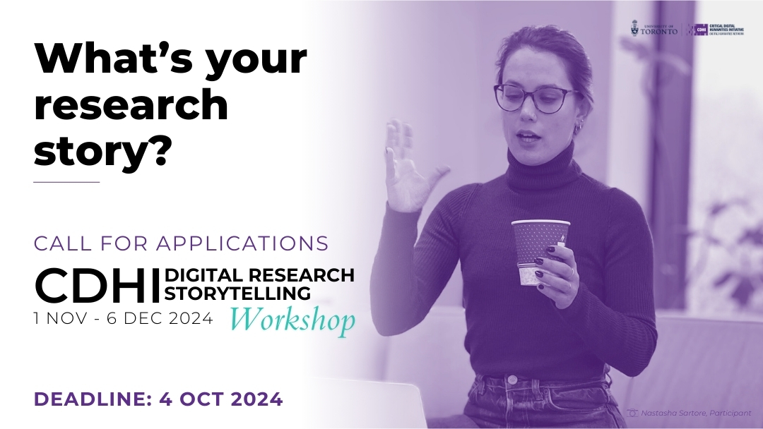 Call for Applications: Digital Research Storytelling Workshop, 1 Nov-6 Dec 2024 